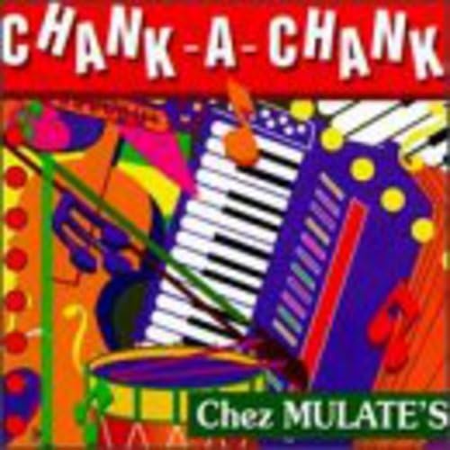 Chank-A-Chank Chez Mulate'S