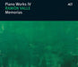 Piano Works Iv: Memorias