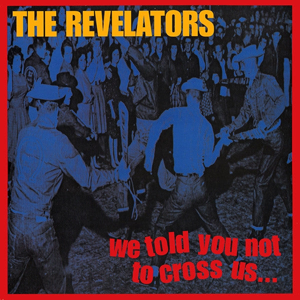 We Told You Not To Cross Us