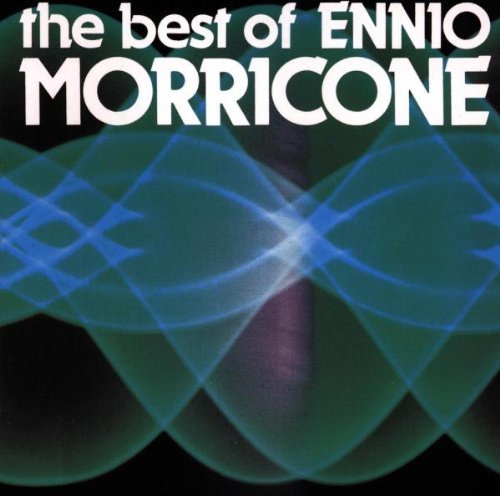 The Best Of Ennio Morricone