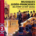 Musiques Judeo-francaises 18th and 19thc