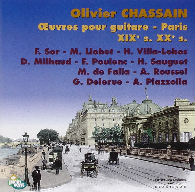Olivier Chassain: Oeuvres Pour Guitare - Paris XIXe S. XXe S.