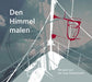 Den Himmel Malen