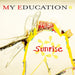 My Education - Sunrise