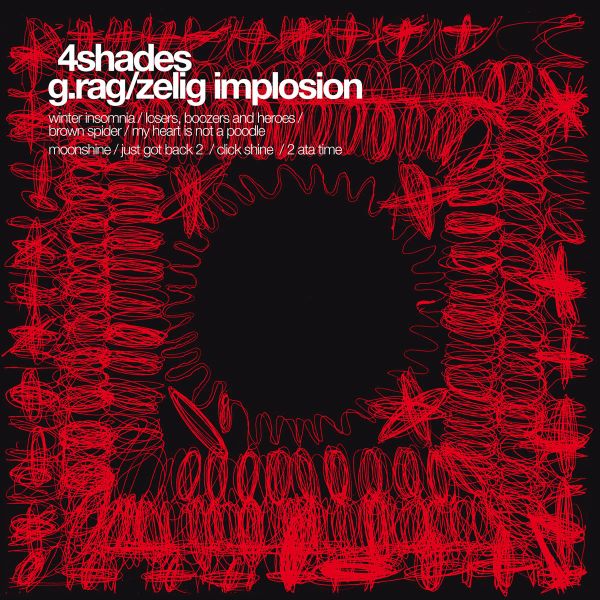 G.Rag/Zelig Impolsion/4Shades (10")