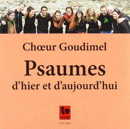 Choeur Goudimel - Psaumes D'hier Et D'aujourd'hui