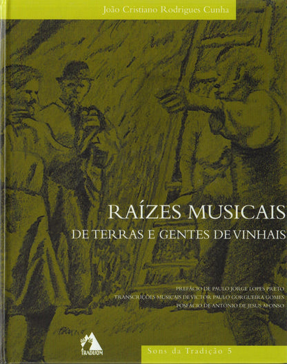 Raizes Muscais De Terras E Gentes De Vinhais