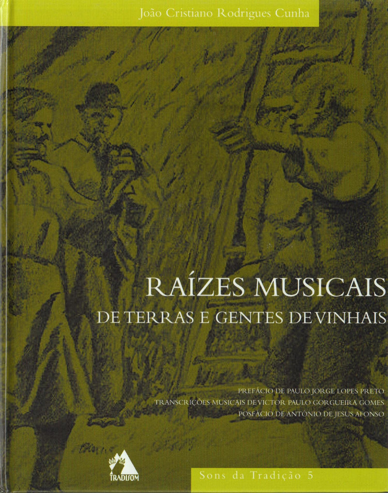 Raizes Muscais De Terras E Gentes De Vinhais