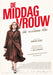 Middagvrouw, (De)