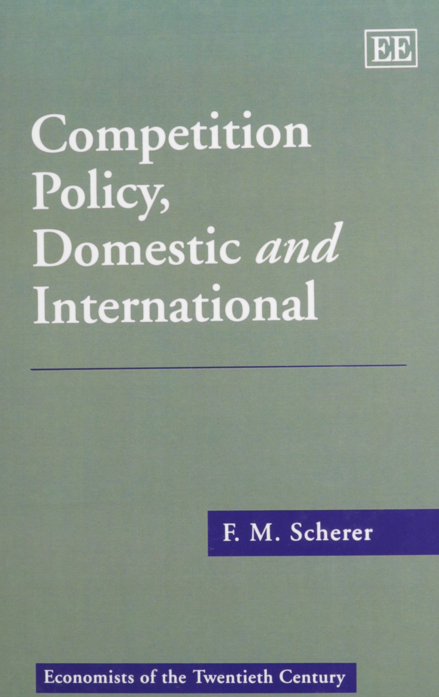 Competition Policy, Domestic and International