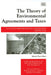 The Theory of Environmental Agreements and Taxes: CO2 Policy Performance in Comparative Perspective (New Horizons in Environmental Economics series