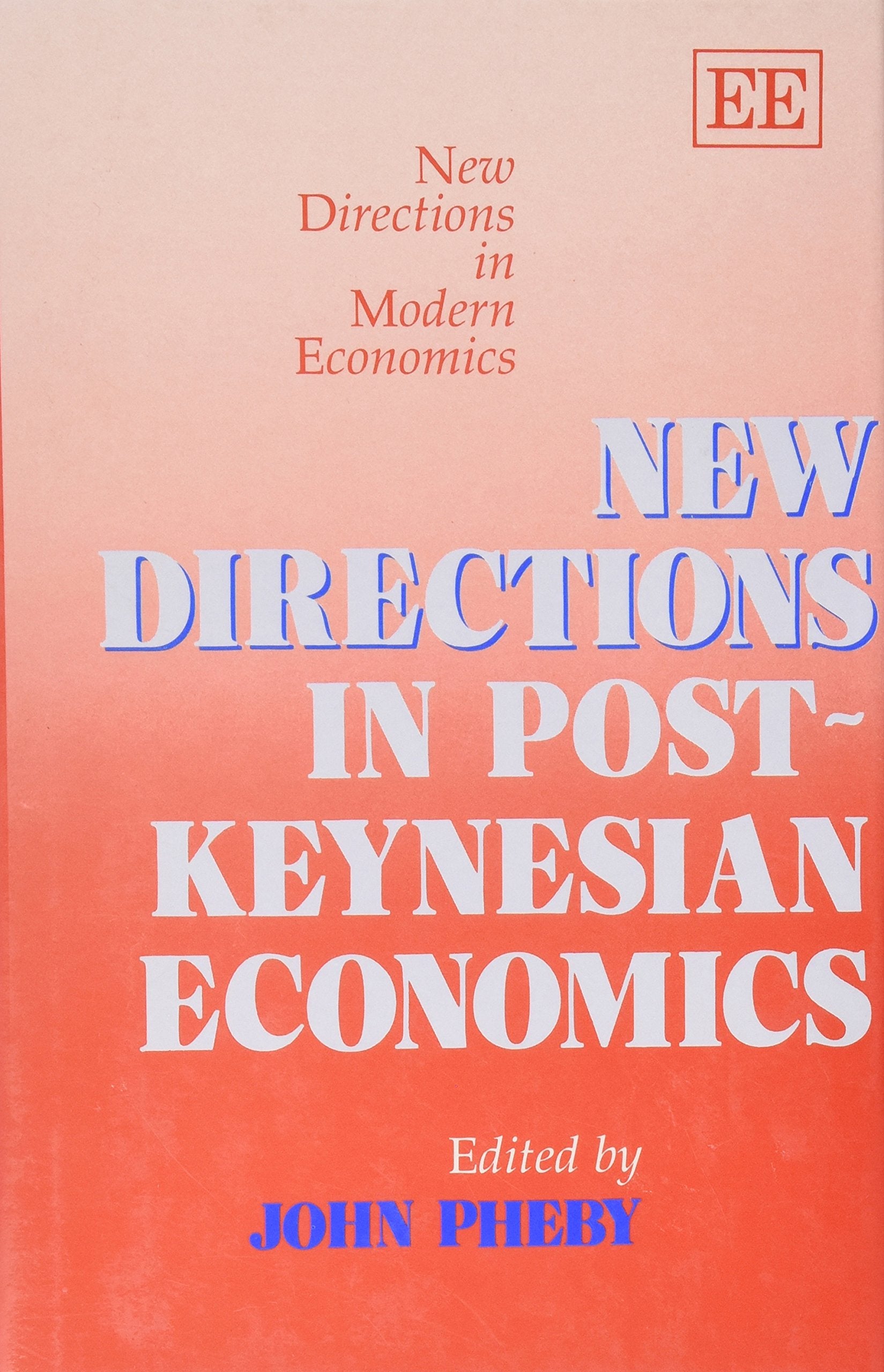 New Directions in Post-Keynesian Economics (New Directions in Modern Economics series