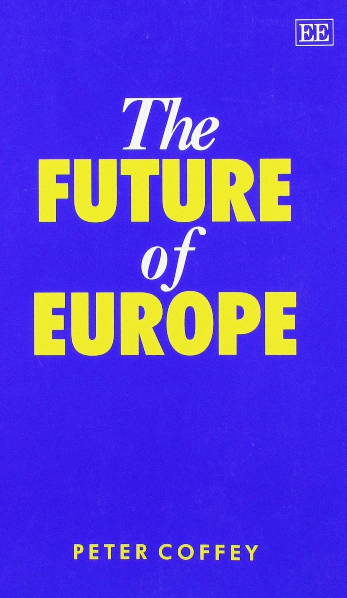 THE FUTURE OF EUROPE