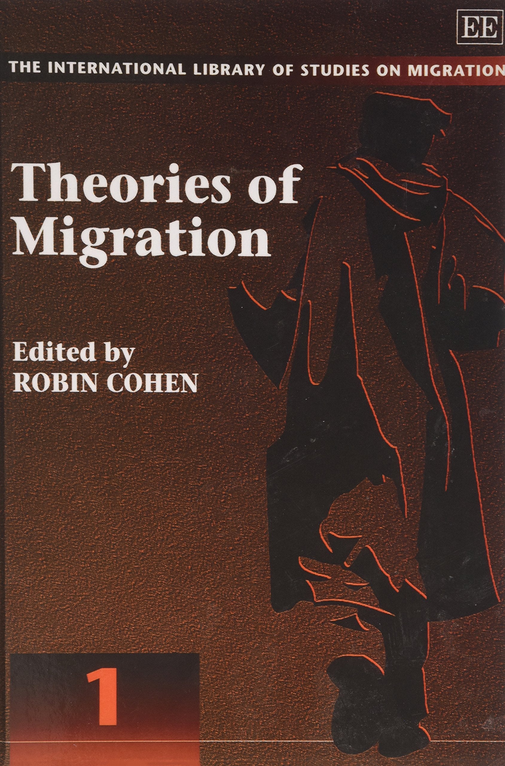 Theories of Migration (The International Library of Studies on Migration series