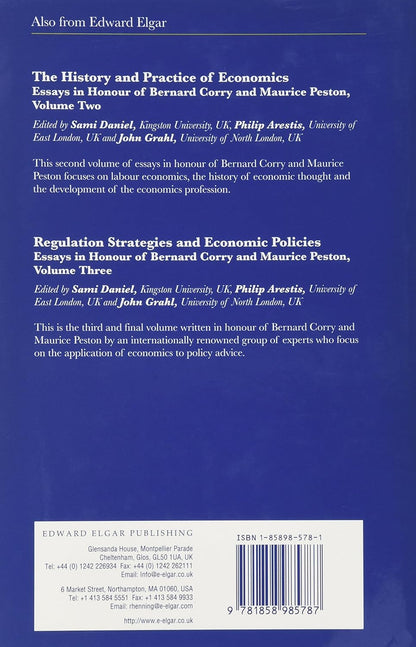 Money and Macroeconomic Policy: Essays in Honour of Bernard Corry and Maurice Peston, Volume One (Essays in Honour of Bernard Corry and Maurice Peston, Vol 1