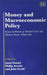 Money and Macroeconomic Policy: Essays in Honour of Bernard Corry and Maurice Peston, Volume One (Essays in Honour of Bernard Corry and Maurice Peston, Vol 1