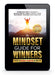 The Mindset Guide for Winners - 5 Steps to Become a Champion in Your Life