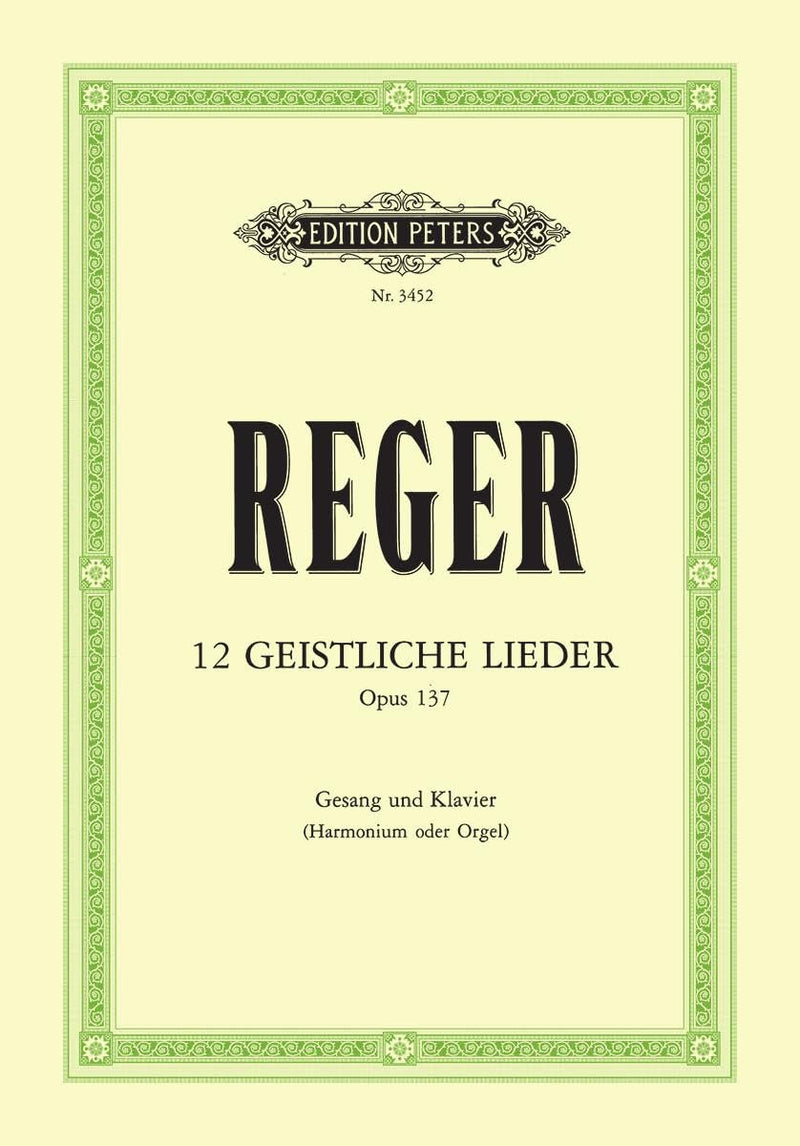 Reger: 12 Geistliche Lieder Op. 137 (Medium Voice and Piano) (EP3452)