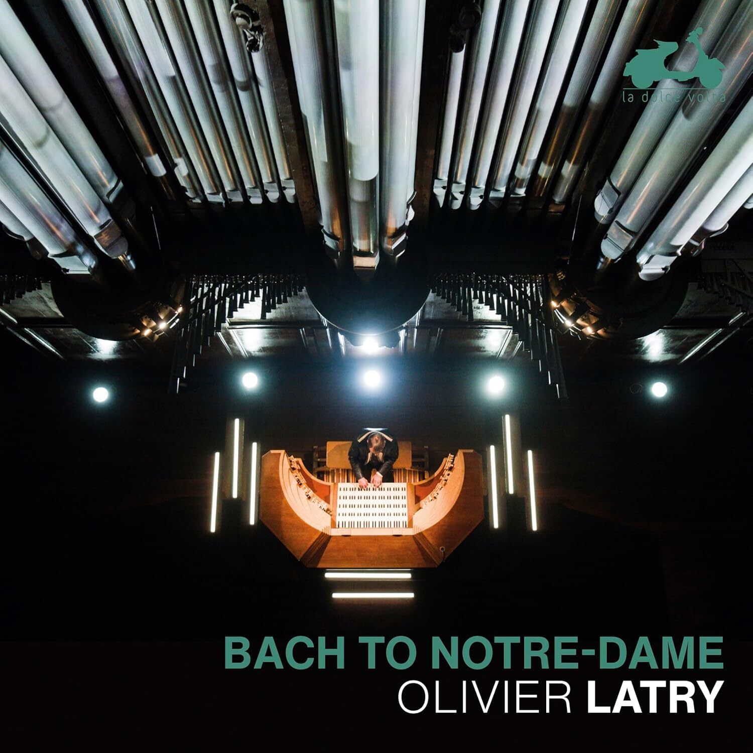 Olivier Latry: Bach to Notre-Dame