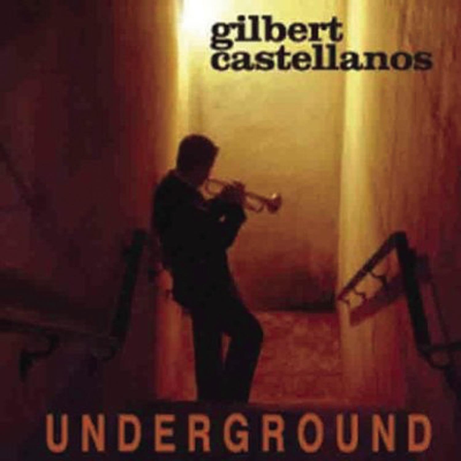 Gilbert Castellanos-Underground
