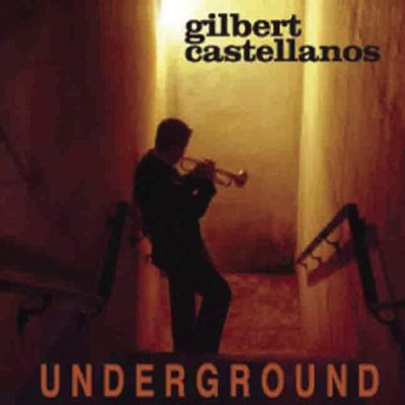 Gilbert Castellanos-Underground