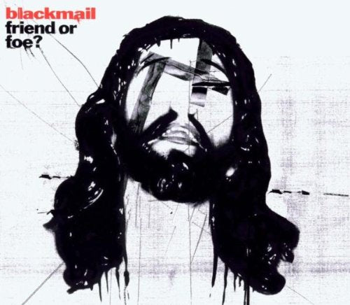 Blackmail - Friend or Foe?