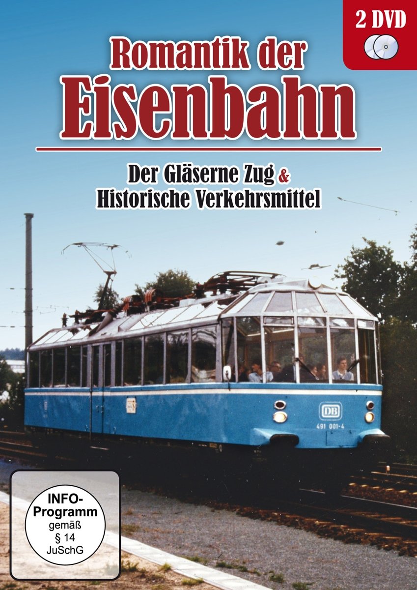 Romantik der Eisenbahn - Der gläserne Zug & Historische Verkehrsmittel