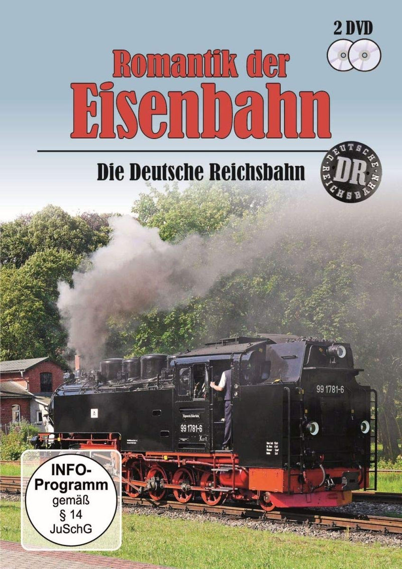 Romantik der Eisenbahn - Die Deutsche Reichsbahn