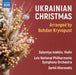 Ukranian Christmas: Arranged By Bohdan Kryvopust