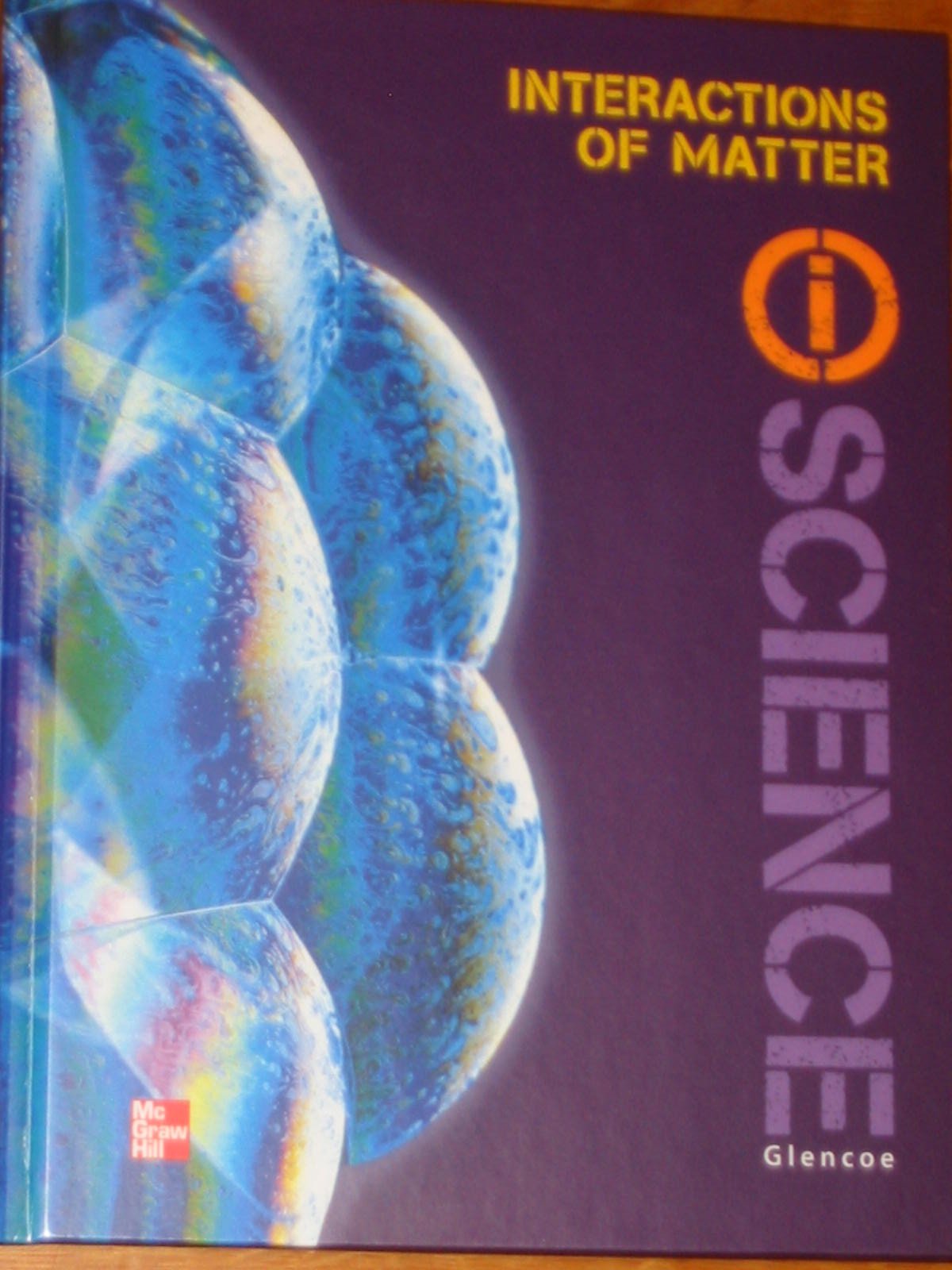 Glencoe Physical Iscience Module N: Interactions of Matter, Grade 8, Student Edition