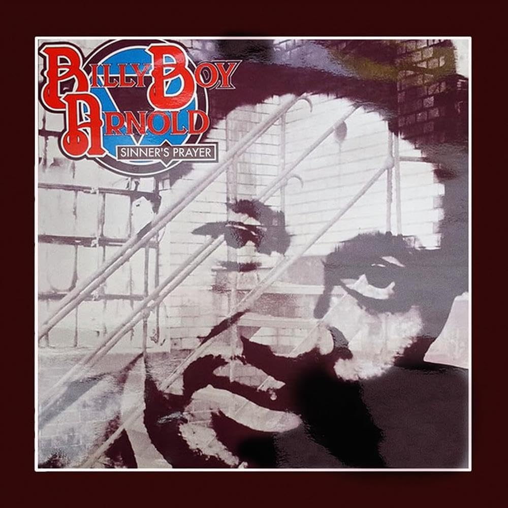Billy Boy Arnold - Sinner`S Prayer