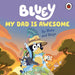 Bluey: MY DAD IS AWESOME - Bluey Story Book - Bedtime Picture Story Book