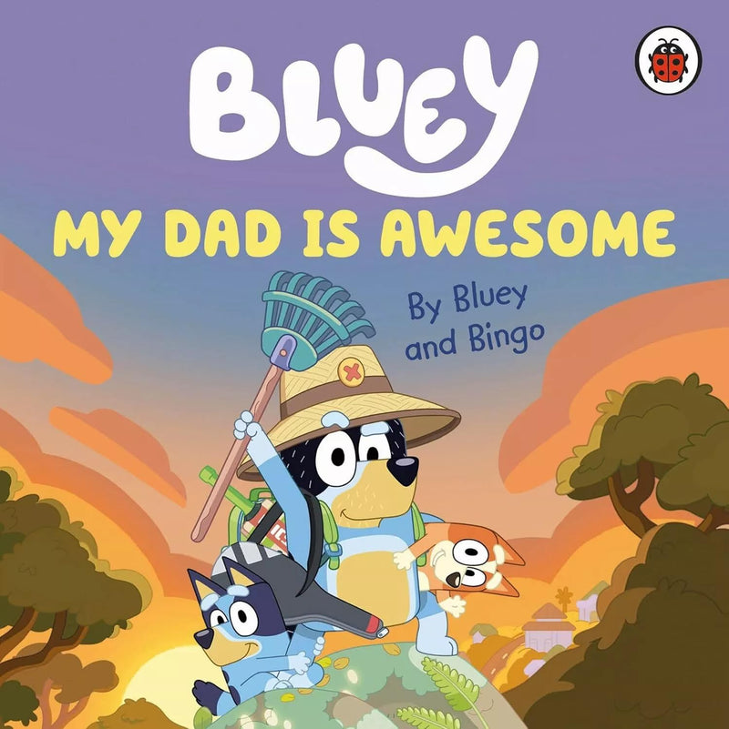 Bluey: MY DAD IS AWESOME - Bluey Story Book - Bedtime Picture Story Book