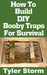 How To Build DIY Booby Traps For Survival