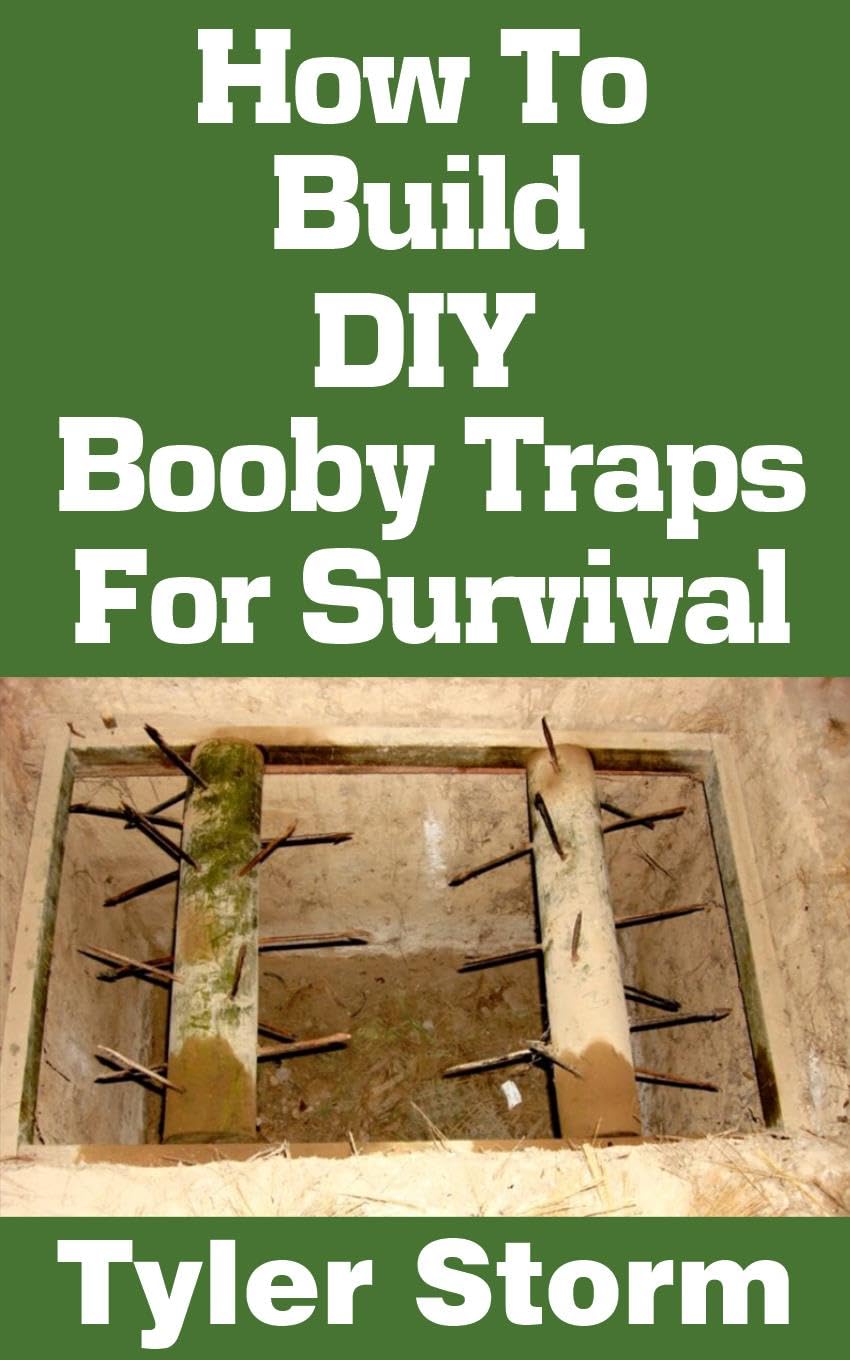 How To Build DIY Booby Traps For Survival