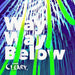 WAY WAY BELOW