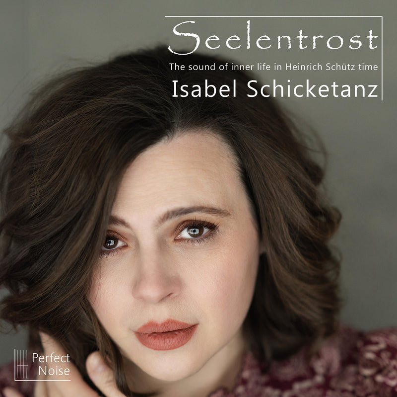 Seelentrost: The Sound of Inner Life in Heinrich Schütz Time