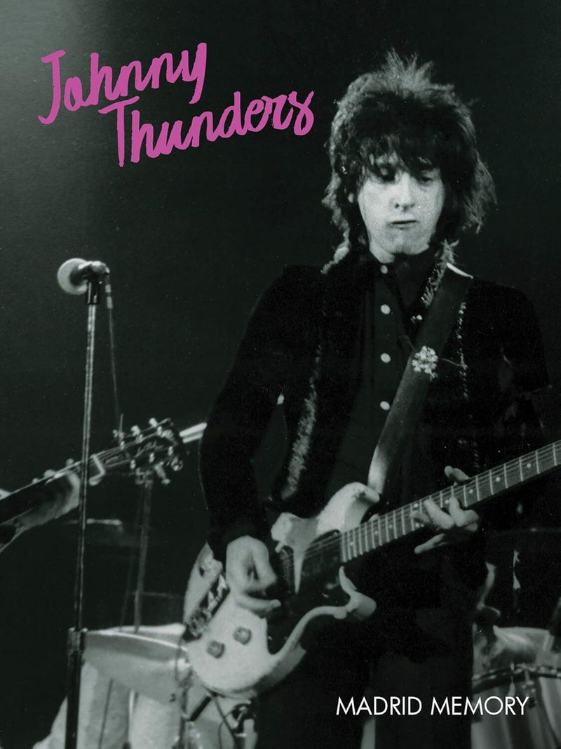 Johnny Thunders: Madrid Memory