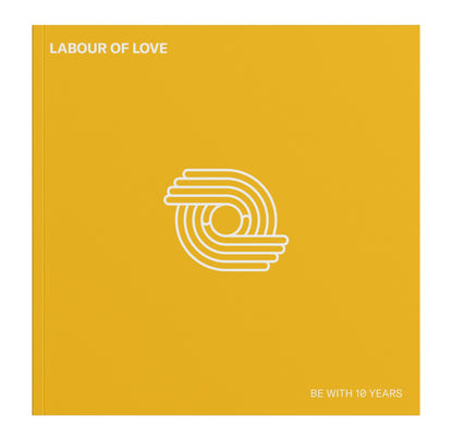 Be With 10 Years: Joyride + Labour of Love