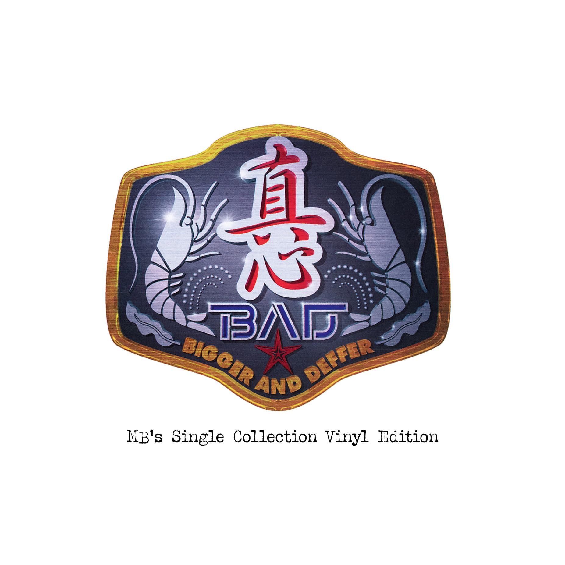 B.A.D. Bigger & Deffer MB's Single Collection Edition
