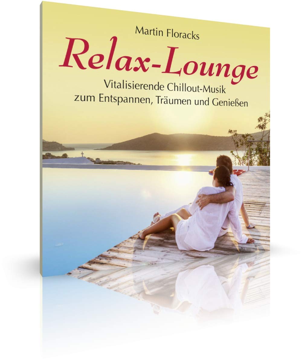 Relax-Lounge (551), Vitalisierende Chillout-Musik, Lounge, Relaxen