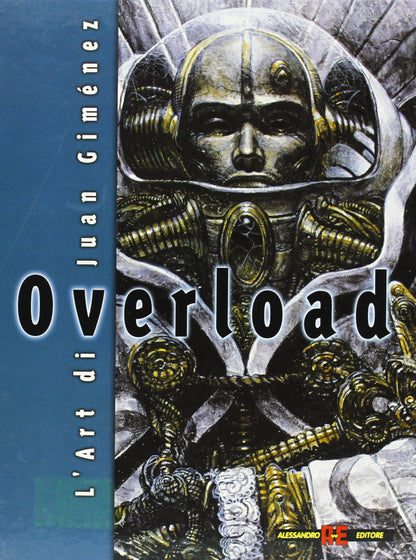 Overload. L'arte di Juan Giménez (Alessandro Editore