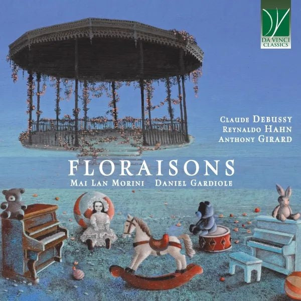 Claude Debussy, Reynaldo Hahn, Anthony Girard: Floraiss