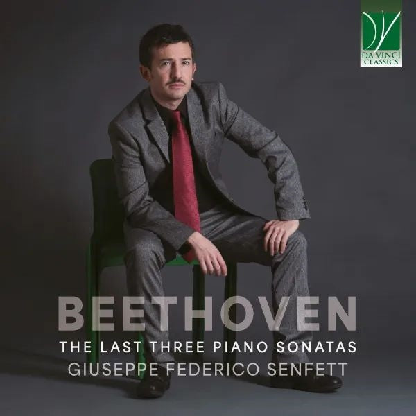 Ludwig Van Beethoven: The Last Three Piano Sonatas