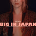 Big in Japan