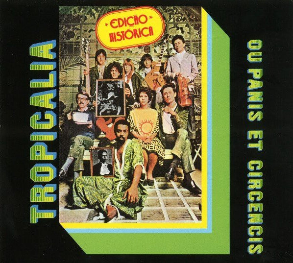 Tropicália Ou Panis Et Circencis