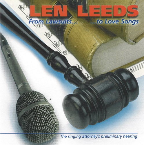 Len Leeds-From Lawsuits To Love Songs