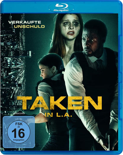 Taken in L.A. – Verkaufte Unschuld