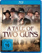 A Tale of Two Guns