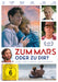 Zum Mars Oder zu Dir?